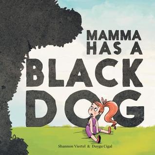 Mamma Has a Black Dog (Paperback)