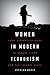 Women in Modern Terrorism: From Liberation Wars to Global Jihad and the Islamic State