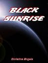 Black Sunrise by Christina Engela Black Sunrise by Christina Engela