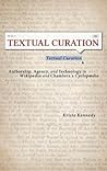 Textual Curation: Authorship, Agency, and Technology in Wikipedia and the Chambers' Cyclopædia