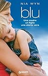 Blu: Una madre, un figlio, una storia vera. (Italian Edition) Blu: Una madre, un figlio, una storia vera. (Italian Edition)