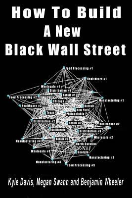 How to Build a New Black Wall Street (Paperback)