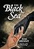 The Black Sea by Elm Bryant