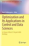 Optimization and Its Applications in Control and Data Sciences: In Honor of Boris T. Polyak’s 80th Birthday (Springer Optimization and Its Applications, 115) Optimization and Its Applications in Control and Data Sciences: In Honor of Boris T. Polyak’s 80th Birthday (Springer Optimization and Its Applications, 115)