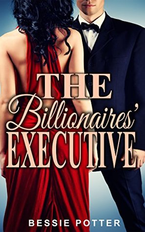 The Billionaires' Executive (Kindle Edition)