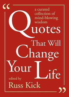Quotes That Will Change Your Life: A Curated Collection of Mind-Blowing Wisdom (Paperback)