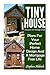 Tiny House: Houses For Livi...