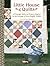 Little House of Quilts: 14 Nostalgic Quilts and Projects Inspired by the Writings of Laura Ingalls Wilder