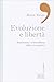 Evoluzione e libertà. Immanenza e trascendenza della vita organica