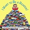 I Want to Be a Reader! by Mark  Powers