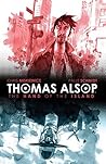 Thomas Alsop Vol. 1 by Chris Miskiewicz Thomas Alsop Vol. 1 by Chris Miskiewicz