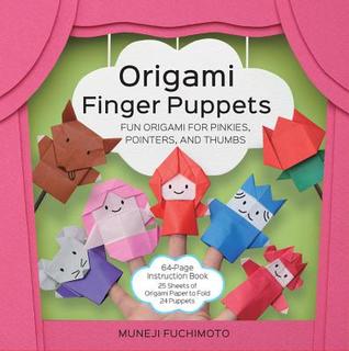 Origami Finger Puppets: Fun Origami for Pinkies, Pointers, and Thumbs - 64-Page Instruction Book, 25 Sheets of Origami Paper to Fold 24 Puppets
