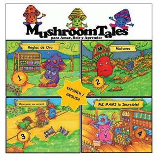 Mushroom Tales - Volumenes 1-4 (4 Libros en Uno) - Bilingue (Espanol - Ingles): Reglas de Oro - Matoneo - Como Ganar Una Carrera - Mi Mami La Increible (Spanish Edition)
