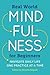 Real World Mindfulness for Beginners: Navigate Daily Life One Practice at a Time