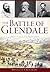 The Battle of Glendale by Douglas Crenshaw