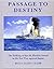 Passage to Destiny by Brian James Crabb