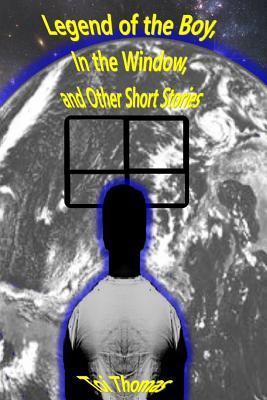 Legend of the Boy, In the Window, and Other Short Stories (Paperback)