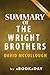 Summary of The Wright Brothers: by David McCullough | Summary & Analysis