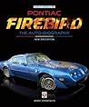 Pontiac Firebird - The Auto-Biography: New 3rd Edition (Made in America!) Pontiac Firebird - The Auto-Biography: New 3rd Edition (Made in America!)