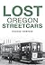 Lost Oregon Streetcars