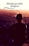 Monika je rekla z...