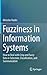 Fuzziness in Information Systems: How to Deal with Crisp and Fuzzy Data in Selection, Classification, and Summarization