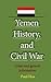 Yemen History, and Civil Wa...