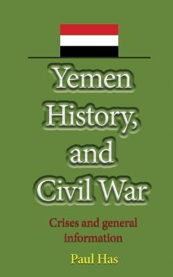 Yemen History, and Civil War: Crises and general information
