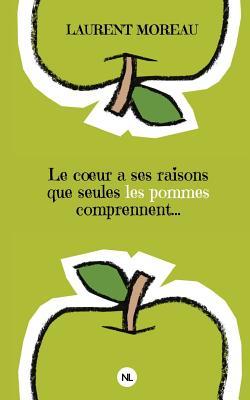 Le coeur a ses raisons que seules les pommes comprennent...