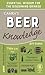CAMRA's Beer Knowledge: Essential Wisdom for the Discerning Drinker