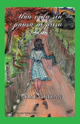 Una vida sin pausa ni prisa (Spanish Edition)