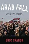Arab Fall by Eric Trager Arab Fall by Eric Trager