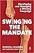 Swinging the Mandate: Developing and Managing a Winning Campaign