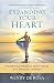 Expanding Your Heart by Wendy De Rosa Expanding Your Heart by Wendy De Rosa