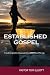 Established in the Gospel
