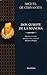 Don Quijote de la Mancha by Miguel de Cervantes Saavedra