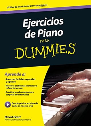 Ejercicios de piano para Dummies (Spanish Edition)