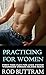PRACTICING FOR WOMEN: first...