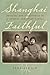 Shanghai Faithful by Jennifer Lin Shanghai Faithful by Jennifer Lin