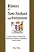 History of New Zealand and Environment by Paul Has
