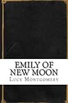 Emily of New Moon by L.M. Montgomery