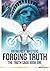Forging Truth (The Truth Saga Book 1)