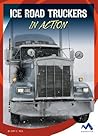 Ice Road Truckers in Action