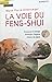 La Voie du Feng-Shui
