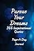 Pursue Your Dreams 366 Insp...