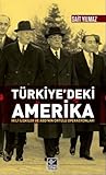 Türkiye'deki Amerika - İkili İlişkiler ve ABD'nin Örtülü Operasyonları