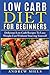Low Carb Diet For Beginners...