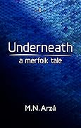 Underneath: A Merfolk Tale