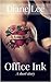 Office Ink : A Workplace Romance Short Story