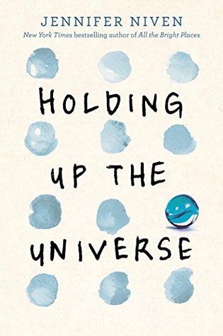 Holding Up the Universe: A poignant, exhilarating love story from the New York Times bestselling author